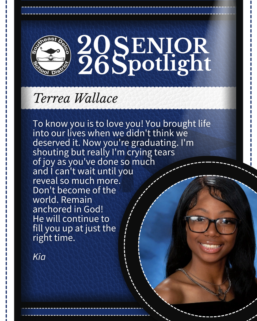 Senior spotlight for Terrea Wallace from Southeast Delco School District with a heartfelt message celebrating her graduation and encouraging faith.