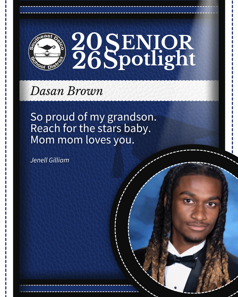 Senior spotlight for Dasan Brown from Southeast Delco School District with a proud message from his grandmother.
