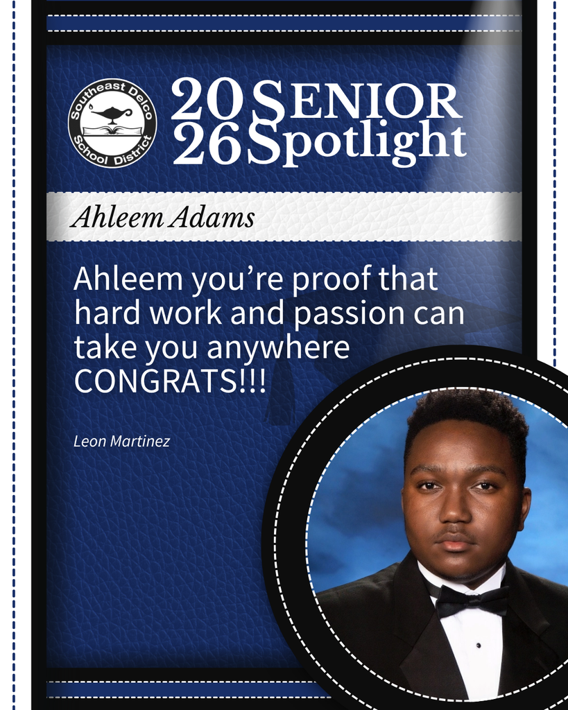 2026 Southeast Delco School District senior spotlight for Ahleem Adams celebrating hard work and passion with a congratulatory message.
