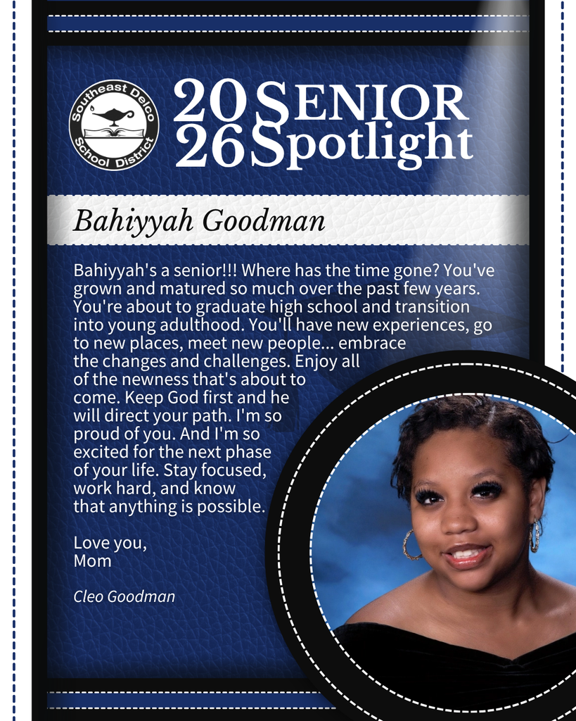 Senior spotlight for Bahiyyah Goodman from Southeast Delco School District with a heartfelt message from her mom about growth and future success.