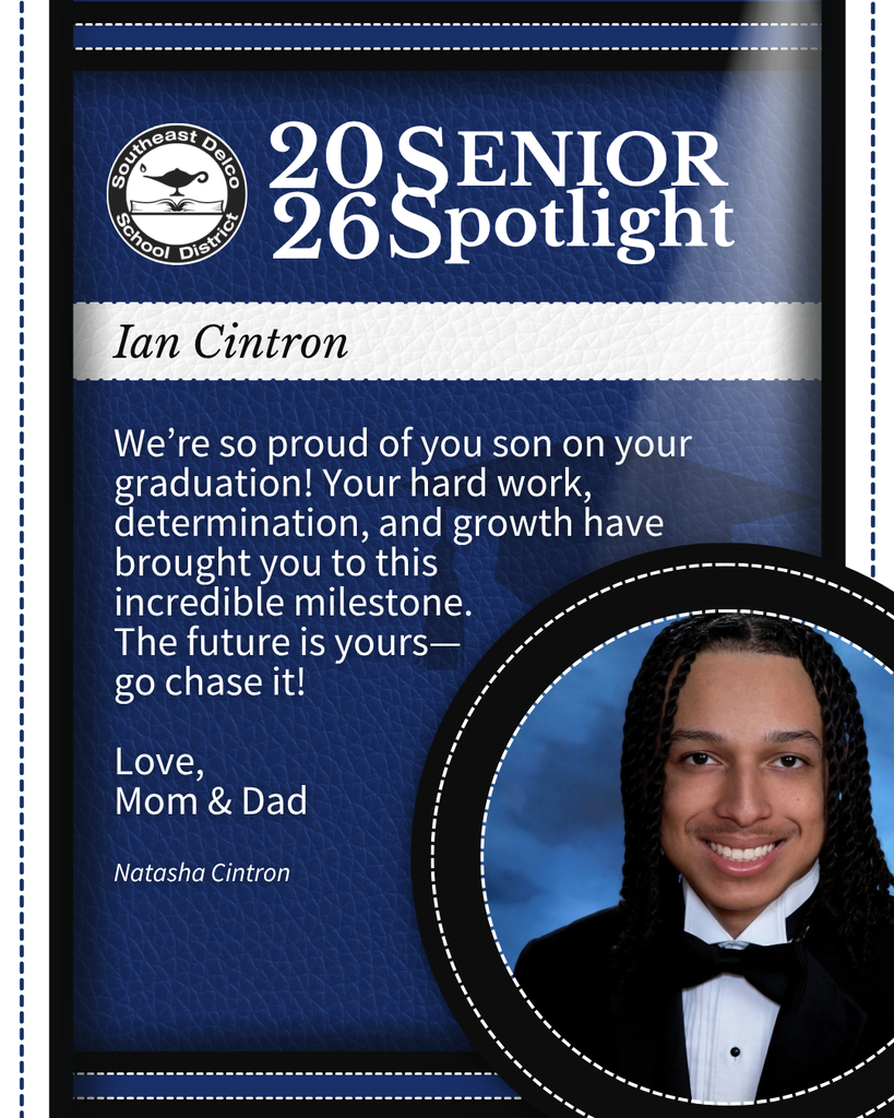 Senior spotlight for Ian Cintron from Southeast Delco School District congratulating him on graduation and encouraging him to chase his future.