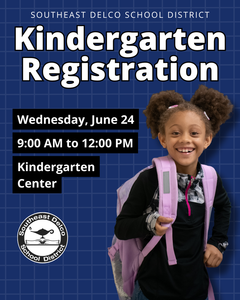 Southeast Delco School District announces kindergarten registration on June 24 from 9 AM to noon at the Kindergarten Center with a young student carrying a pink backpack.