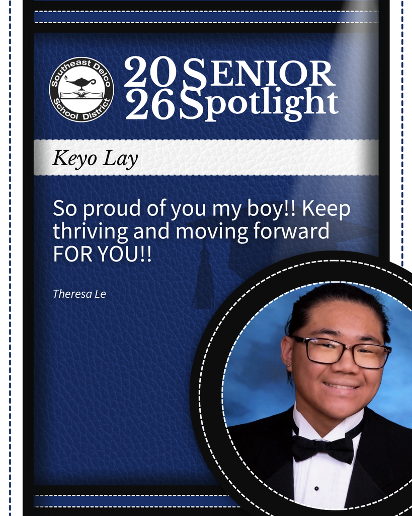 Southeast Delco School District 2026 Senior Spotlight for Keyo Lay with a congratulatory message from Theresa Le encouraging continued success.
