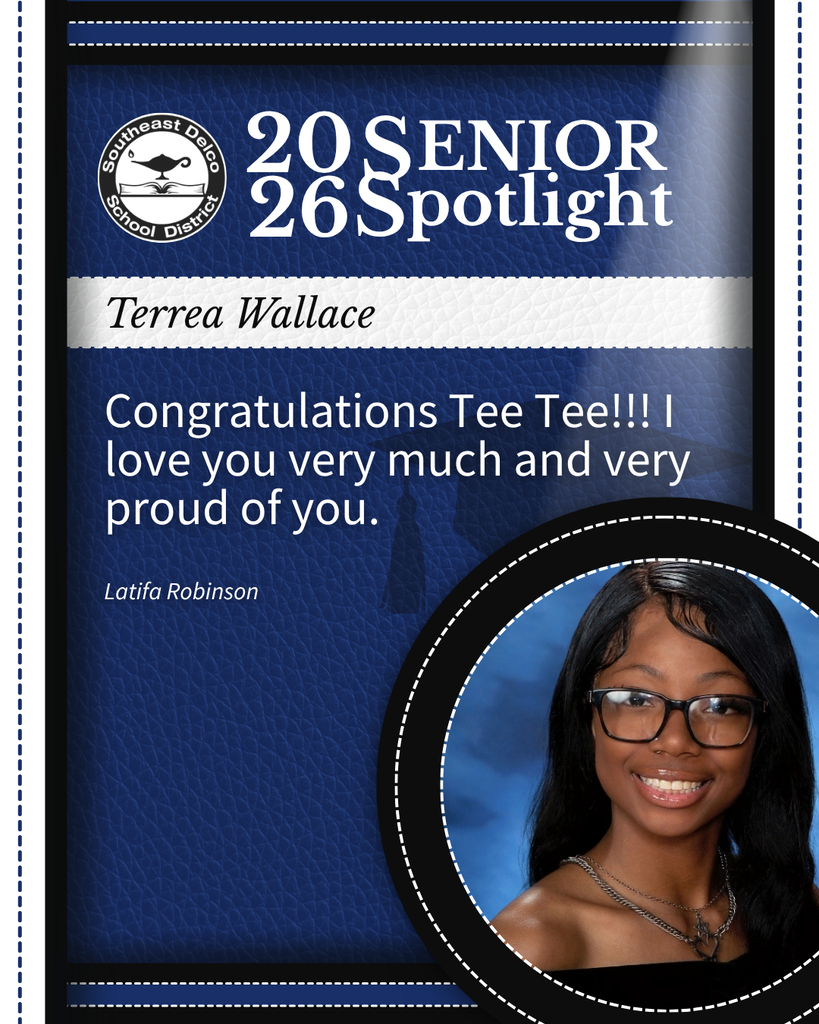 Southeast Delco School District 2026 Senior Spotlight for Terrea Wallace with a congratulatory message.