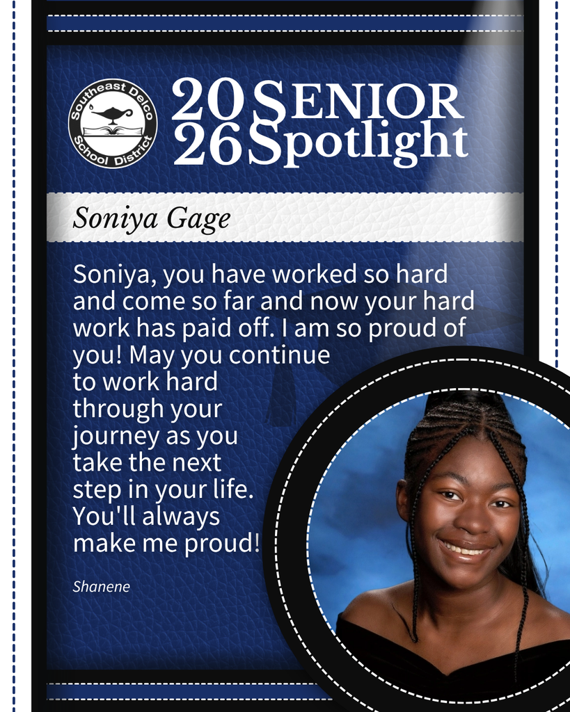 Southeast Delco School District senior spotlight for Soniya Gage with a congratulatory message praising her hard work and encouraging her future journey.
