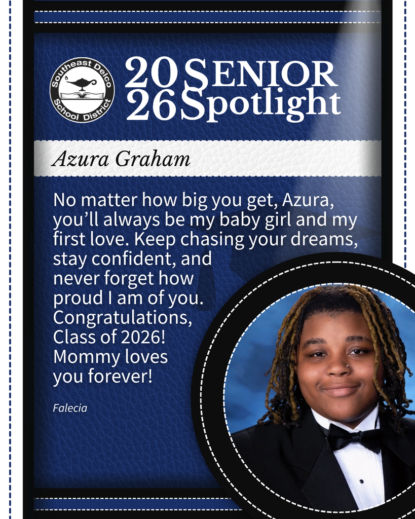 Southeast Delco School District 2026 Senior Spotlight for Azura Graham with a heartfelt congratulatory message from Falecia and a formal portrait of Azura in a tuxedo.