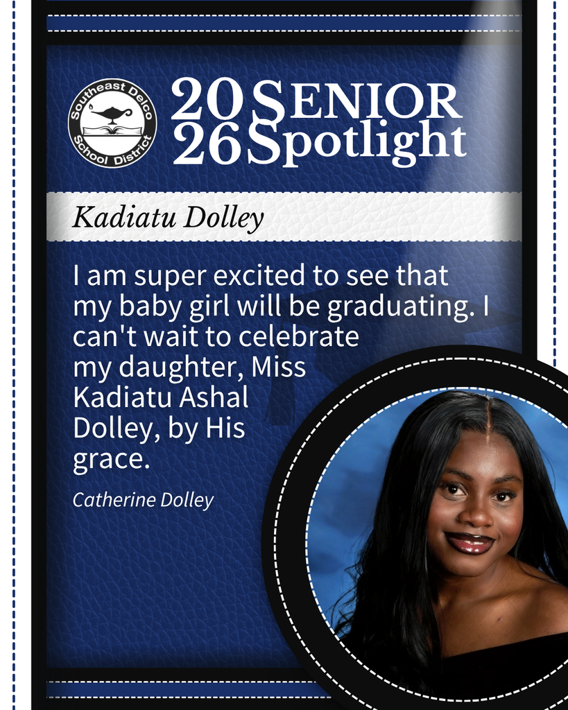 Southeast Delco School District 2026 Senior Spotlight featuring Kadiatu Dolley with a heartfelt message from Catherine Dolley celebrating her daughter's upcoming graduation.