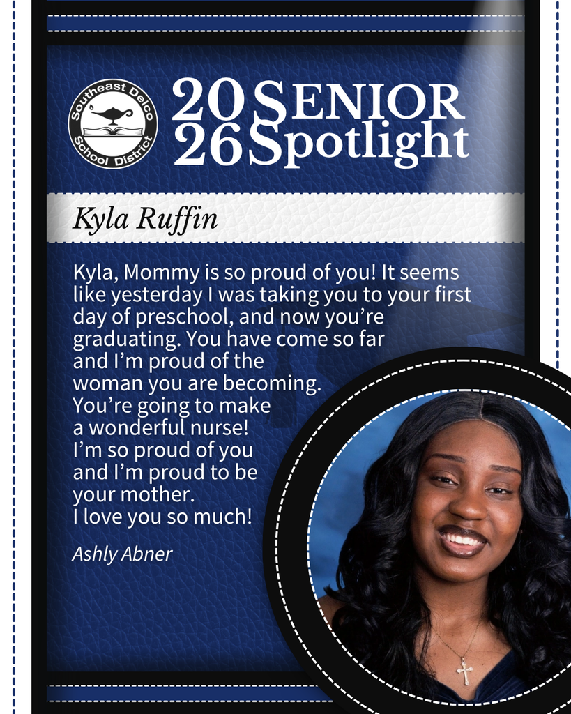 Senior spotlight for Kyla Ruffin from Southeast Delco School District with a heartfelt message from her mother expressing pride and love.