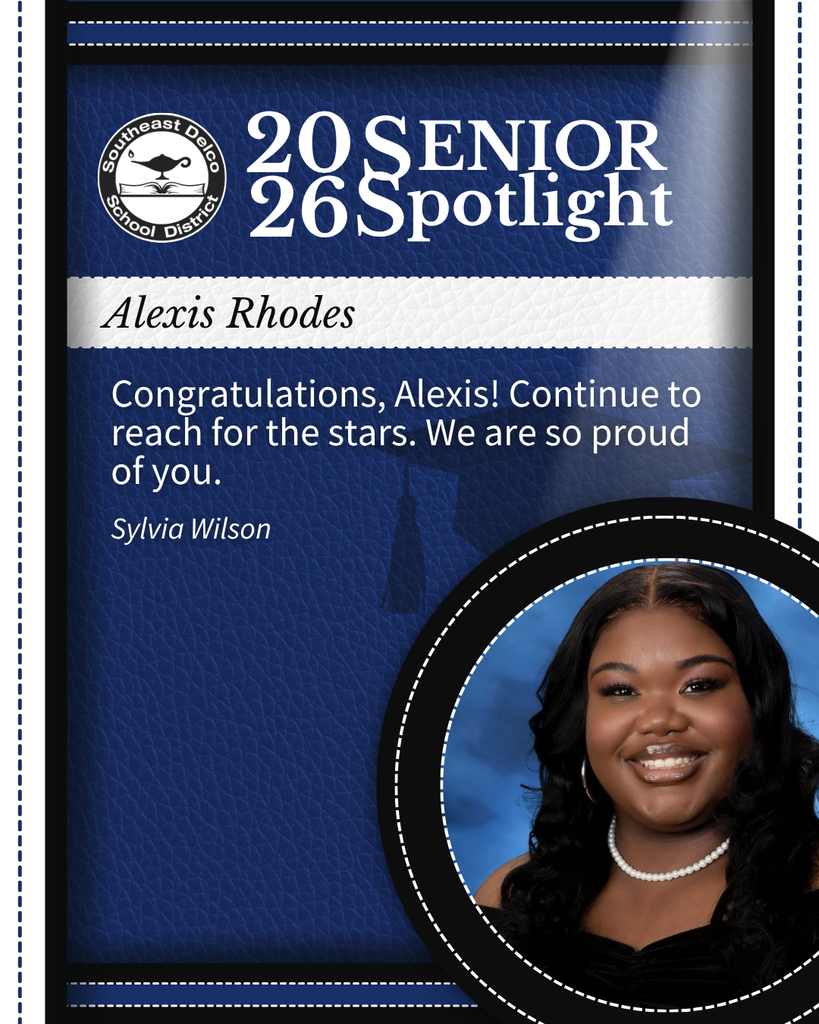 Southeast Delco School District 2026 Senior Spotlight honoring Alexis Rhodes with a congratulatory message from Sylvia Wilson.