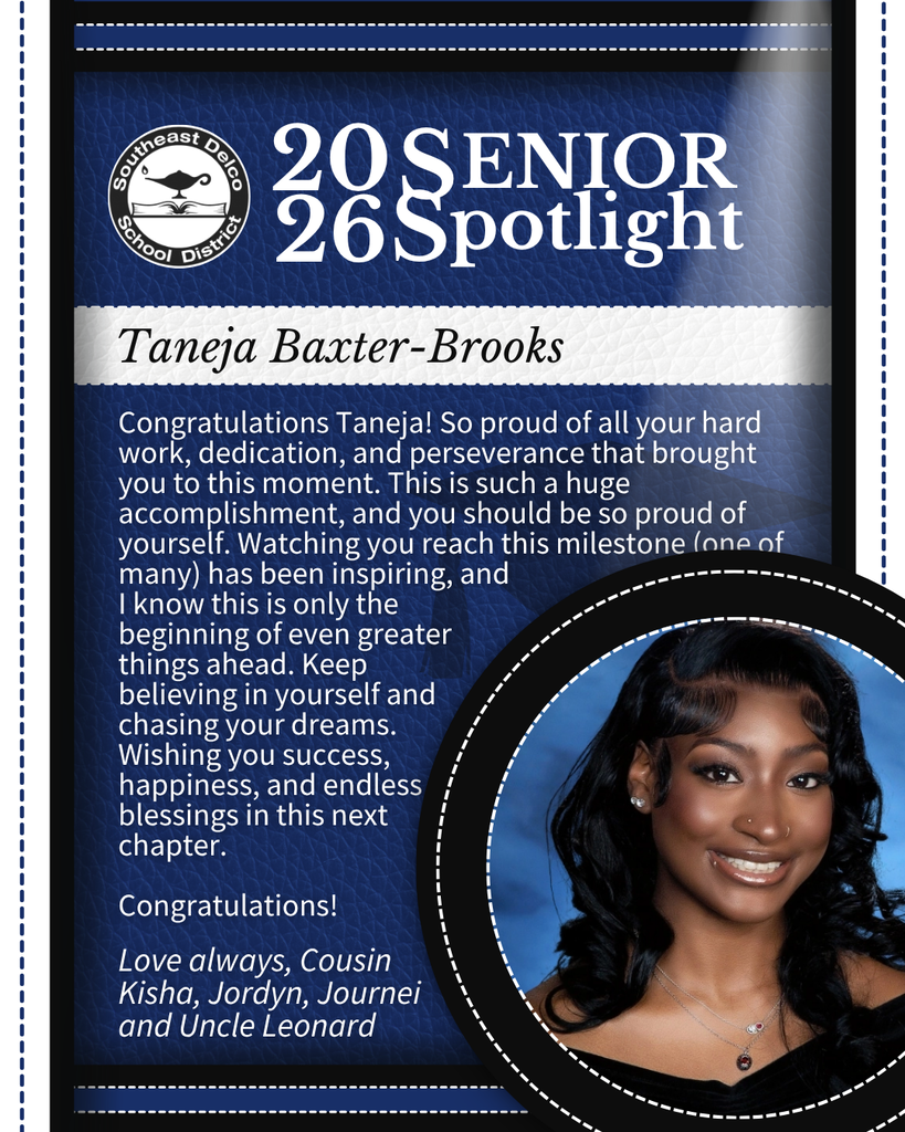 Senior spotlight for Taneja Baxter-Brooks from Southeast Delco School District congratulating her on hard work and perseverance with a personal message from family.