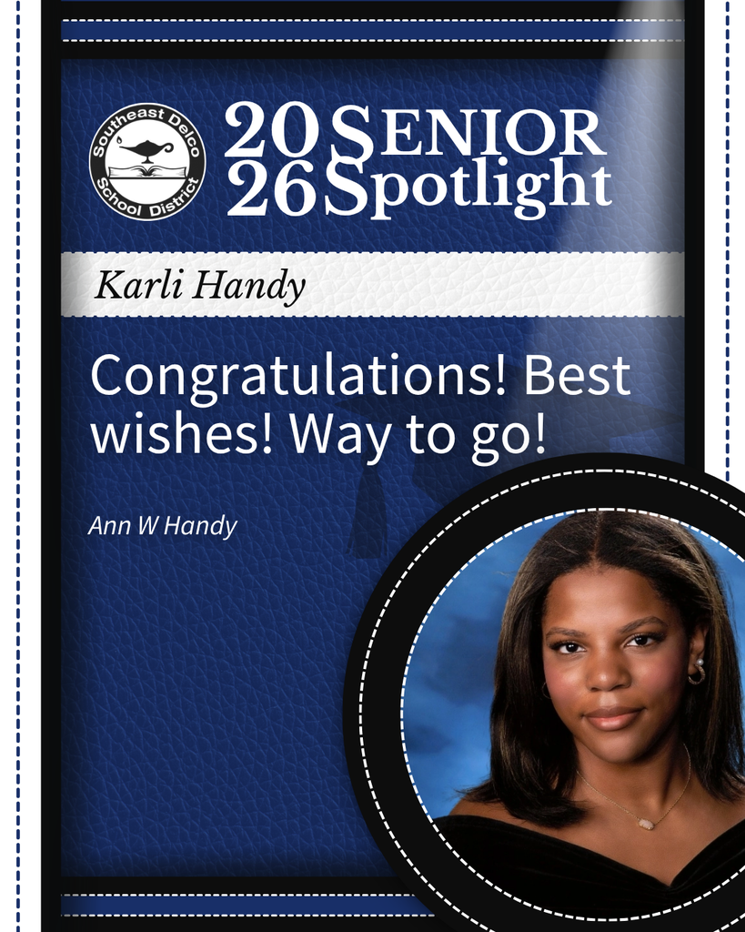 Southeast Delco School District 2026 Senior Spotlight honoring Karli Handy with congratulatory message from Ann W Handy.