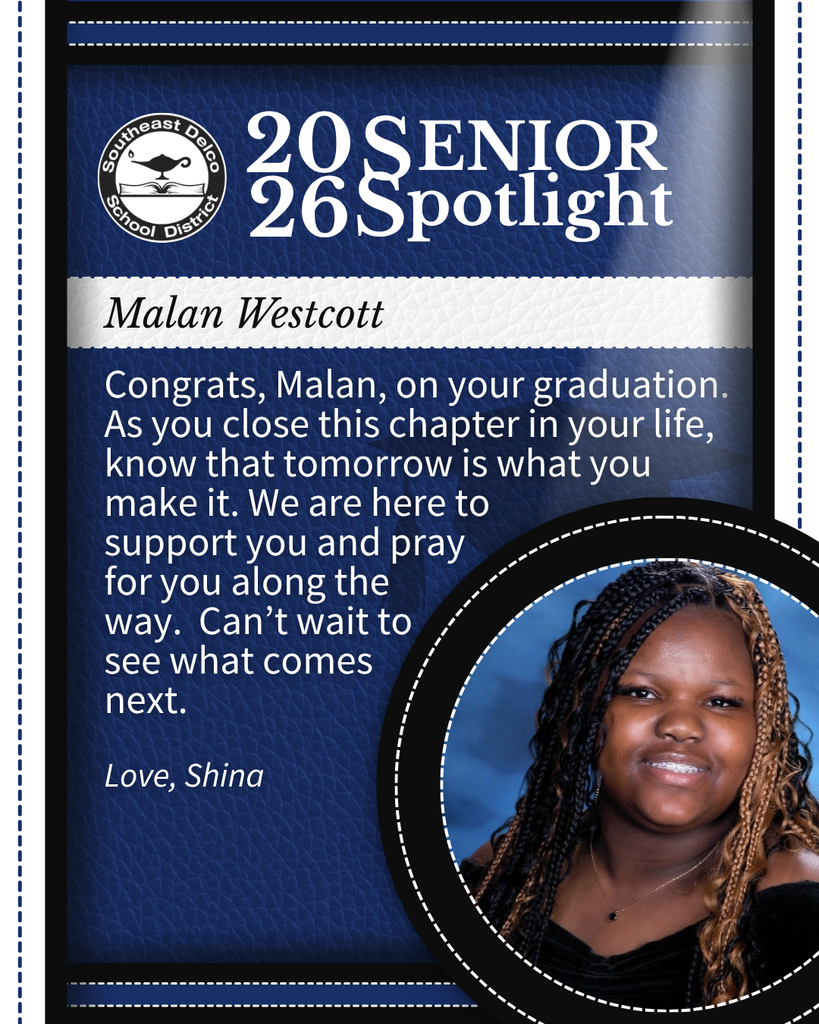 Senior spotlight for Malan Westcott from Southeast Delco School District congratulating her on graduation with a supportive message from Shina.