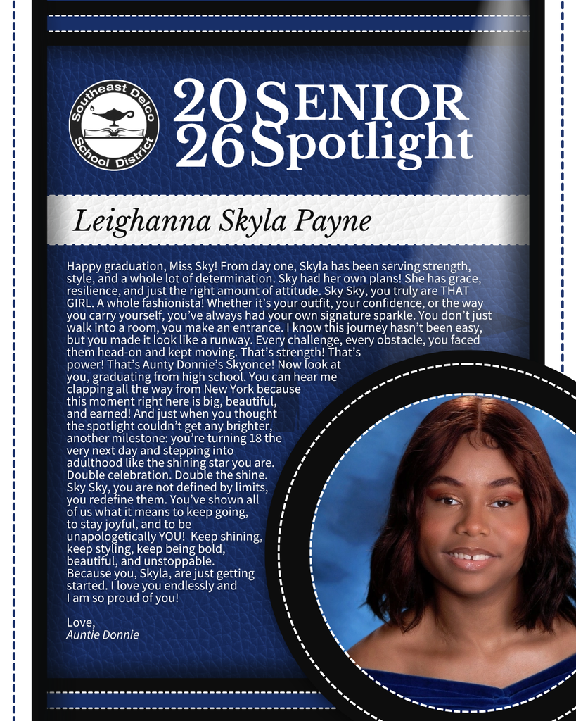 Southeast Delco School District Senior Spotlight for Leighanna Skyla Payne with a heartfelt graduation message from Auntie Donnie praising her strength and resilience.