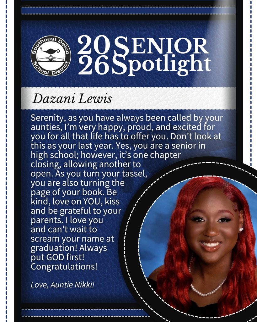 Senior spotlight for Dazani Lewis from Southeast Delco School District with a heartfelt congratulatory message from Auntie Nikki.