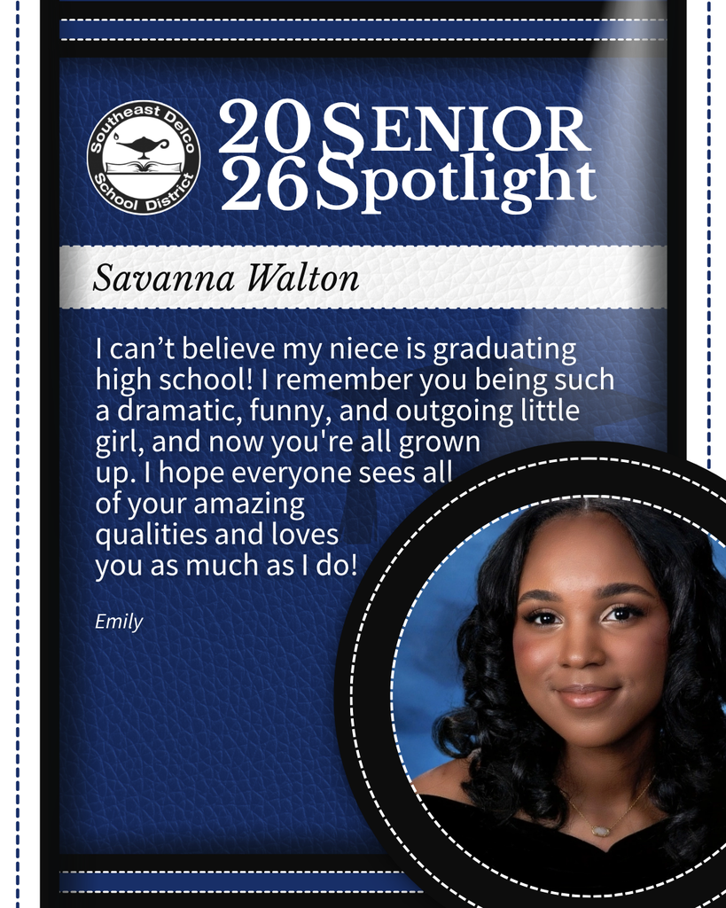 Southeast Delco School District 2026 Senior Spotlight featuring Savanna Walton with a heartfelt message from Emily about her niece's growth and qualities.