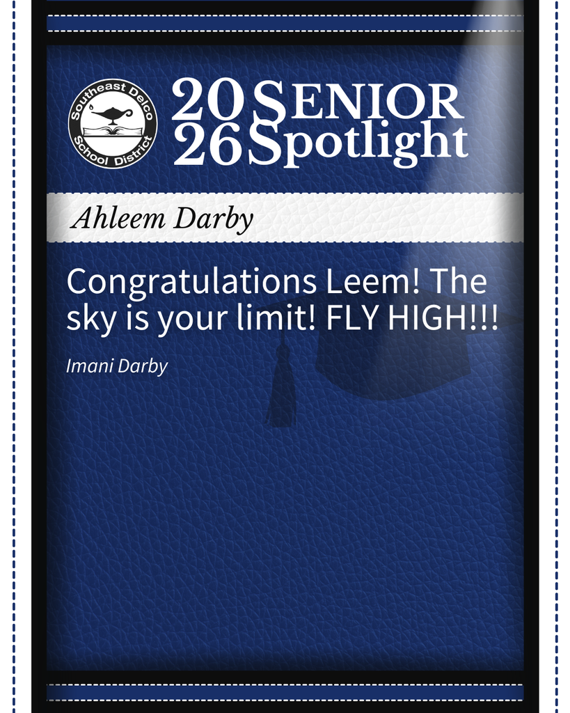 Southeast Delco School District 2026 Senior Spotlight honoring Ahleem Darby with a congratulatory message from Imani Darby encouraging to fly high.