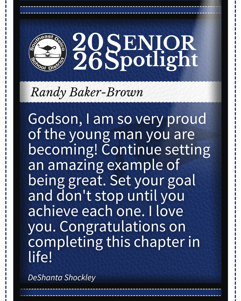 Southeast Delco School District 2026 Senior Spotlight honoring Randy Baker-Brown with a heartfelt message of pride and encouragement from DeShanta Shockley.