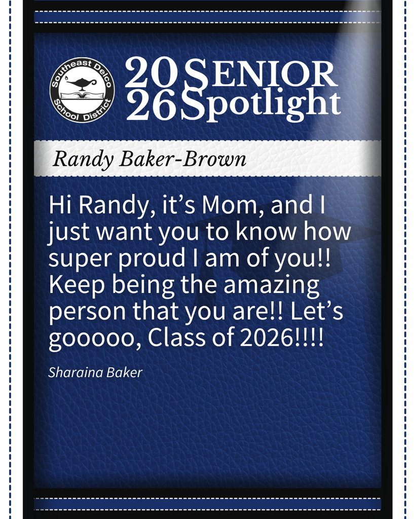 Southeast Delco School District 2026 Senior Spotlight featuring a proud mom's message to Randy Baker-Brown celebrating his achievements.