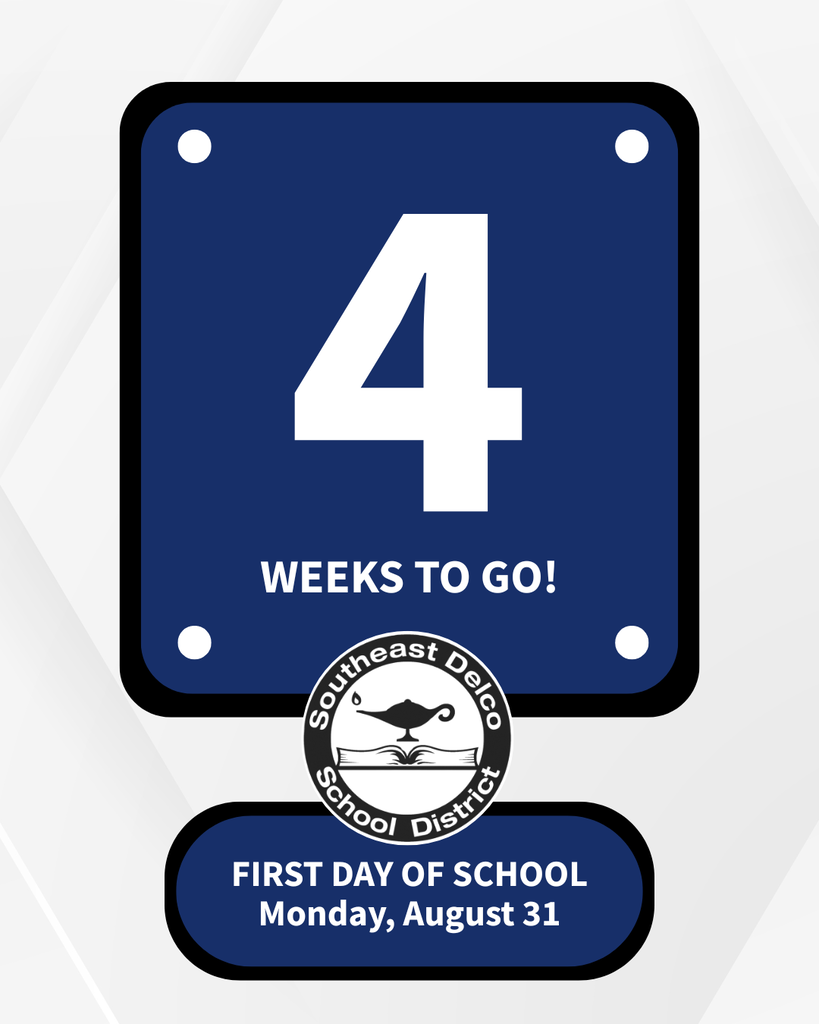Countdown showing 4 weeks remaining until the first day of school on Monday, August 31, by Southeast Delco School District.