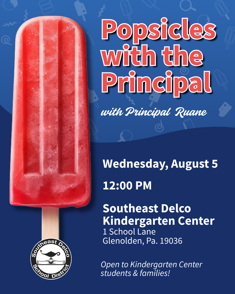 Red popsicle on blue background promoting 'Popsicles with the Principal' event on August 5 at Southeast Delco Kindergarten Center.