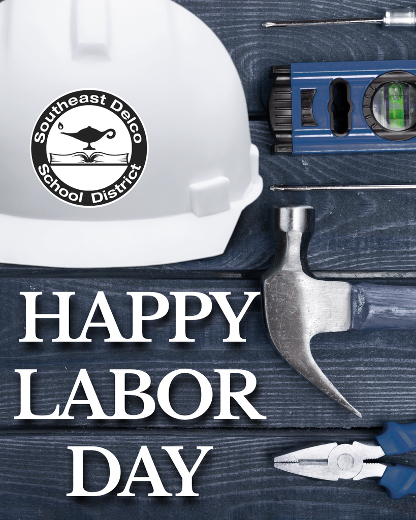 White construction helmet with Southeast Delco School District logo beside hammer, pliers, and level on dark wood background with 'Happy Labor Day' text.