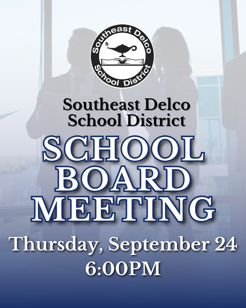 Announcement for Southeast Delco School District board meeting on Thursday, September 24 at 6:00 PM with district logo.