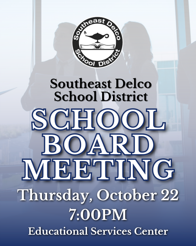 Southeast Delco School District announces a school board meeting on Thursday, October 22 at 7 PM at the Educational Services Center.