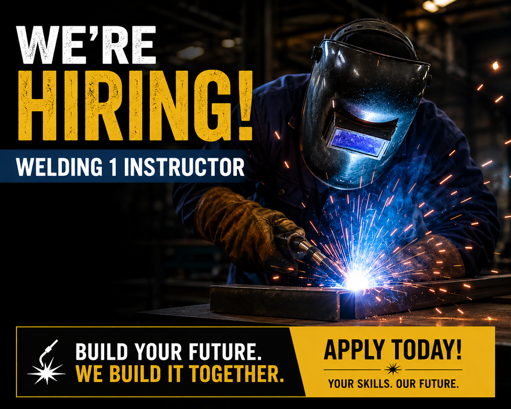 Welding 1 Instructor We're Hiring