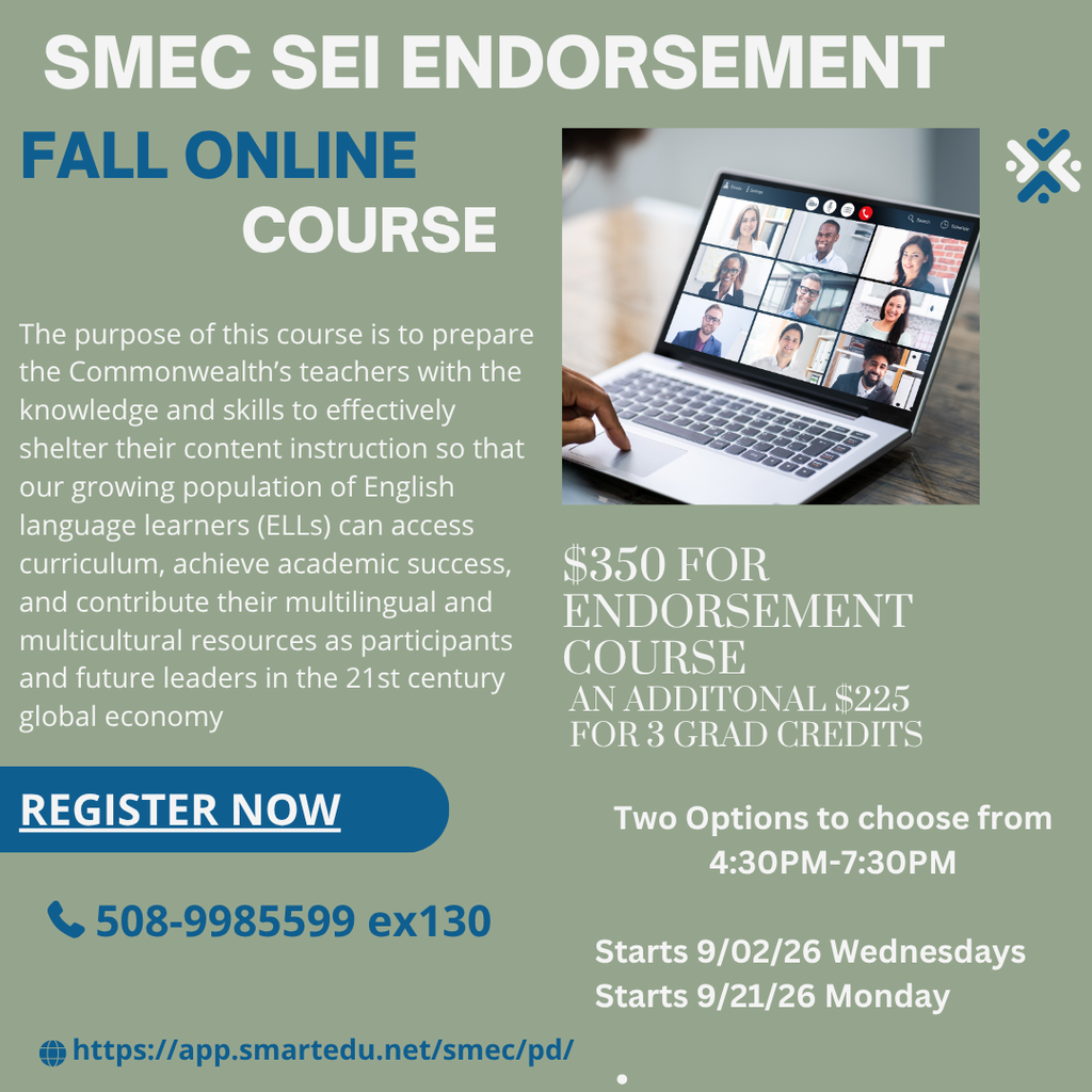 Promotional flyer for SMEC's Fall Online SEI Endorsement Course on a sage green background with blue and white text. The headline reads, "SMEC SEI Endorsement Fall Online Course." On the right is a photo of a laptop displaying a virtual video conference with multiple participants. The flyer explains that the course prepares Massachusetts teachers with the knowledge and skills to effectively support English Language Learners (ELLs), helping them access curriculum, achieve academic success, and contribute their multilingual and multicultural strengths. Course pricing is listed as $350 for the endorsement course, with an additional $225 for 3 graduate credits. Two course options are available, both meeting 4:30–7:30 PM. One session begins Wednesday, September 2, 2026, and the other begins Monday, September 21, 2026. A blue "Register Now" button appears near the bottom, along with the contact phone number 508-998-5599 ext. 130 and the registration website: https://app.smartedu.net/smec/pd/. The SMEC logo is displayed in the upper right corner.