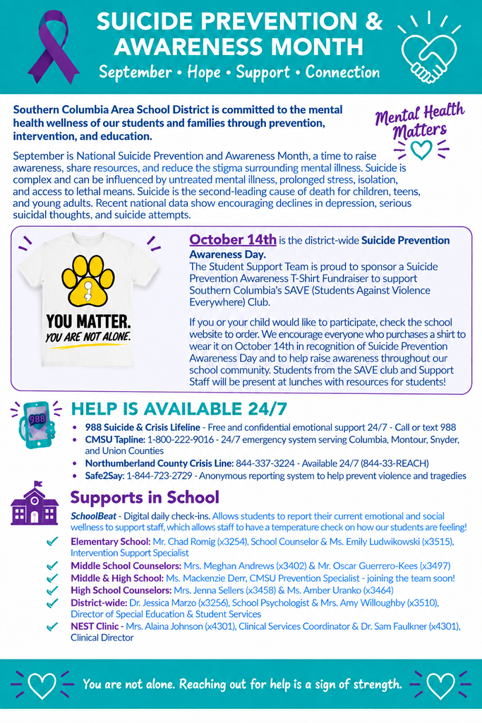 Graphic promoting Suicide Prevention and Awareness Month. The graphic highlights Southern Columbia Area School District's commitment to student mental health, announces a district-wide Suicide Prevention Awareness Day on October 14 with a SAVE Club T-shirt fundraiser, lists crisis resources including the 988 Suicide & Crisis Lifeline, CMSU Crisis Hotline, Northumberland County Crisis Line, and Safe2Say, and provides contact information for school counselors, psychologists, and support staff. Closing message: "You are not alone. Reaching out for help is a sign of strength."
