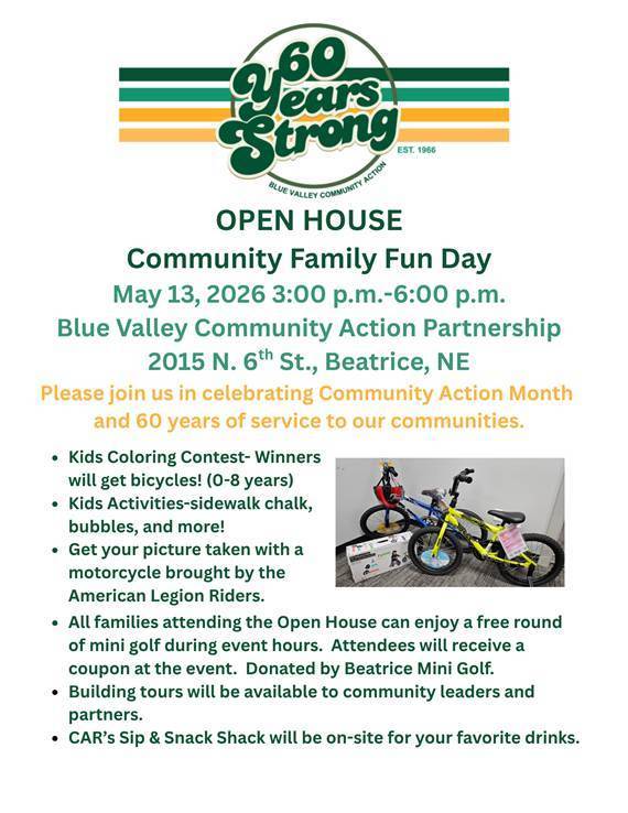 Blue Valley Community Action Partnership is hosting an open house community family fun day on May 13, 2026 from 3:00-6:00 pm at 2015 N. 6th St., Beatrice, NE. 