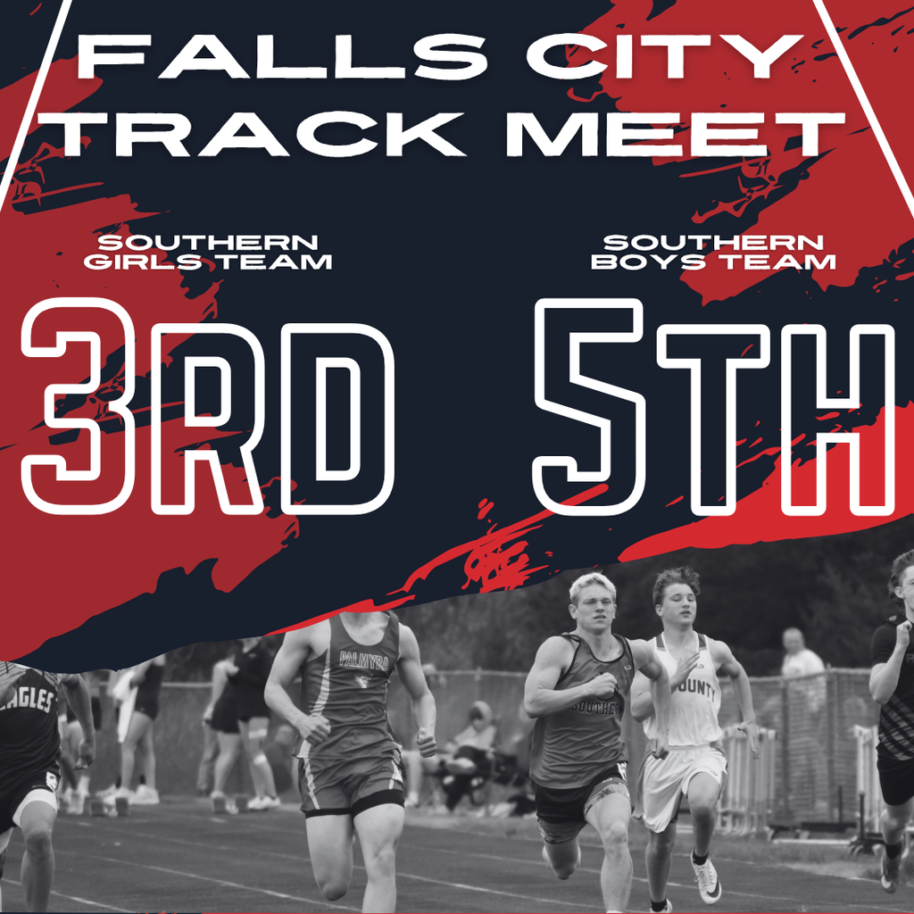 A bold, high-contrast poster announces a “Falls City Track Meet.” The background is dark navy blue with large red paint-like streaks across it, giving an energetic, sporty feel.  At the top, large white block letters read “Falls City Track Meet.” Below, the poster is split into two sides. On the left, smaller white text says “Southern Girls Team,” with very large outlined letters “3RD” beneath it, indicating a third-place finish. On the right, matching text reads “Southern Boys Team,” with large outlined letters “5TH,” indicating a fifth-place finish.  The bottom portion of the image features a black-and-white action photo of several high school athletes sprinting on a track. The runners are mid-stride, leaning forward with focused expressions, arms pumping. They wear sleeveless track uniforms with school names and numbers, and the background shows a blurred fence and a few spectators, emphasizing motion and competition.