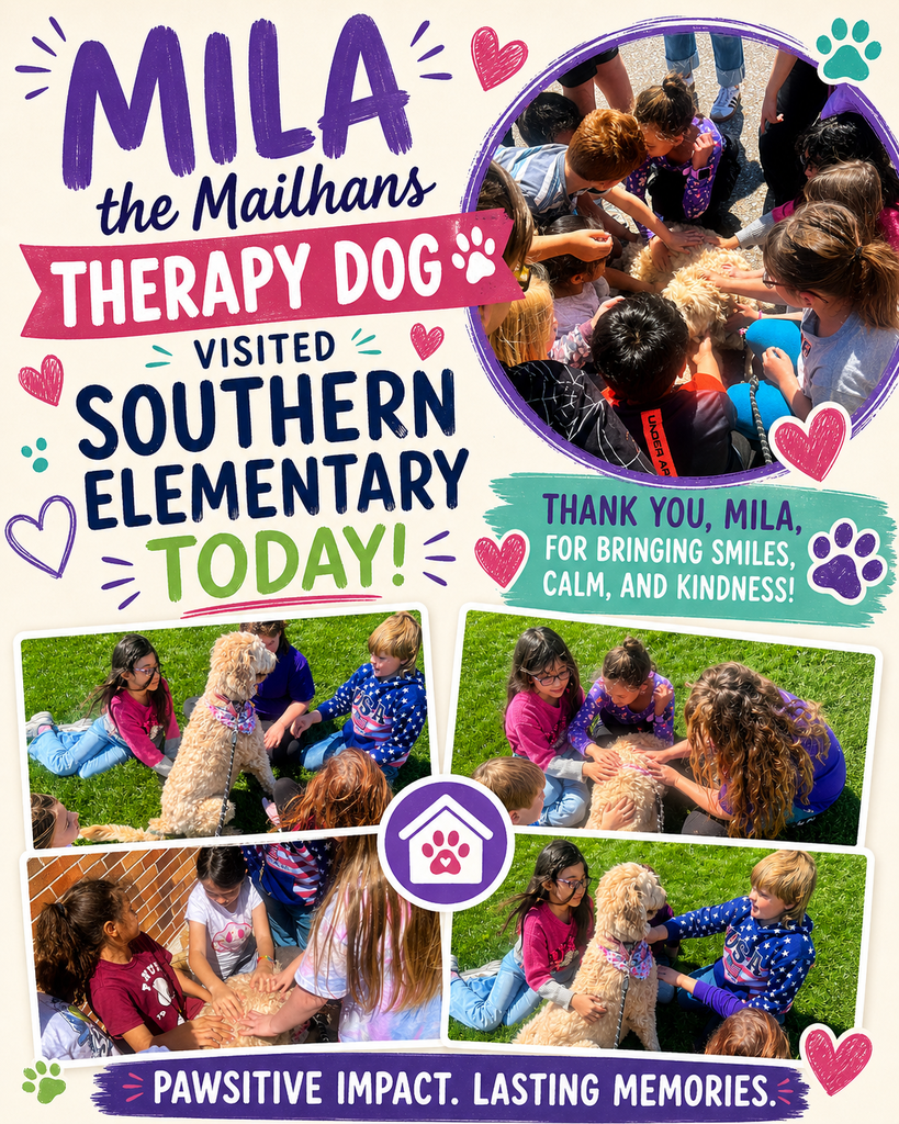 A bright, colorful graphic featuring multiple photos of elementary students gathered outside, smiling and petting a fluffy therapy dog named Mila. The design includes playful paw prints and hearts, with bold text that reads: “Mila the Mailhans Therapy Dog visited Southern Elementary today!” A message on the graphic thanks Mila for bringing smiles, calm, and kindness, and ends with the phrase: “Pawsitive impact. Lasting memories.”