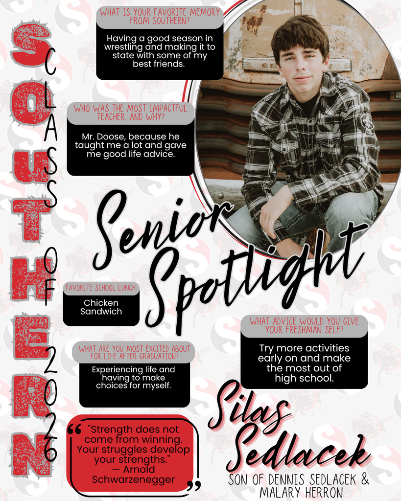 Senior spotlight graphic featuring Silas Sedlacek (Class of 2026). Includes a portrait of Silas sitting in front of a rustic vehicle. Text shares his favorite memory of wrestling and making it to state with friends, most impactful teacher (Mr. Doose), favorite lunch (chicken sandwich), excitement for independence after graduation, and advice to try activities early. Includes a quote by Arnold Schwarzenegger.
