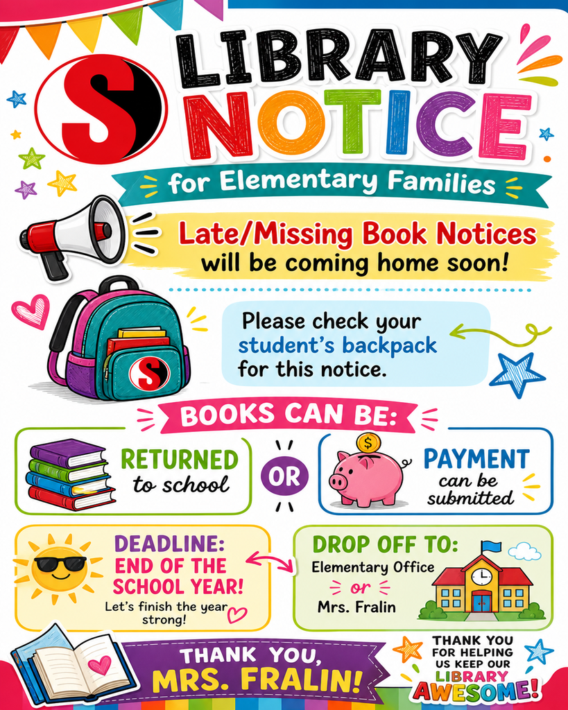 A bright, colorful school graphic with a fun end-of-year theme announces that late or missing library book notices will be sent home with elementary students. The design includes the Southern “S” logo, rainbow lettering, and playful icons like a backpack, books, piggy bank, and sunshine. It asks families to check backpacks for notices and explains that books can be returned or payment submitted. The graphic lists the deadline as the end of the school year and directs items to be returned to the elementary office or Mrs. Fralin. The bottom thanks families for helping keep the library running.
