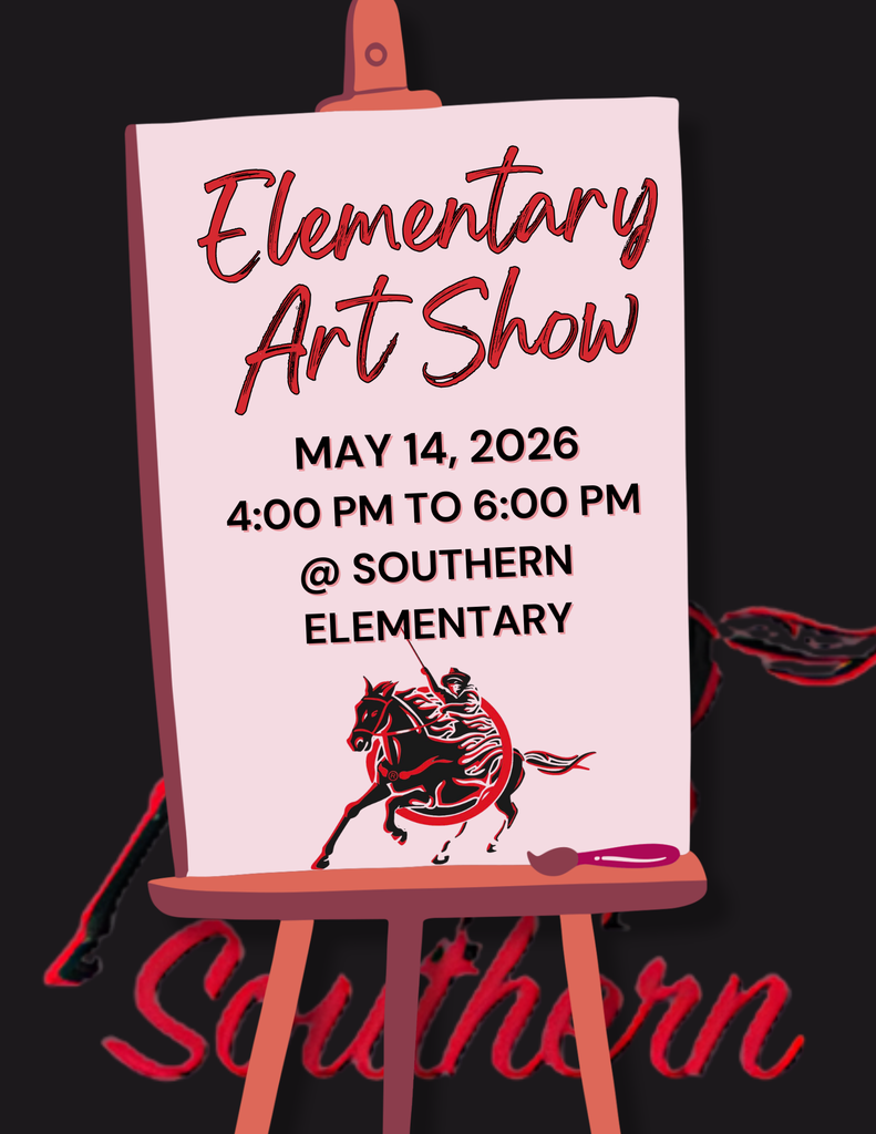 A black and red themed flyer on an easel advertising an “Elementary Art Show.” The sign features red cursive lettering at the top with event details underneath that read: “May 14, 2026, 4:00 PM to 6:00 PM, @ Southern Elementary.” At the bottom of the sign is a red and black horse-and-rider logo next to a small paintbrush graphic. The dark background includes faint red lettering and design accents that give the flyer a bold, artistic look.