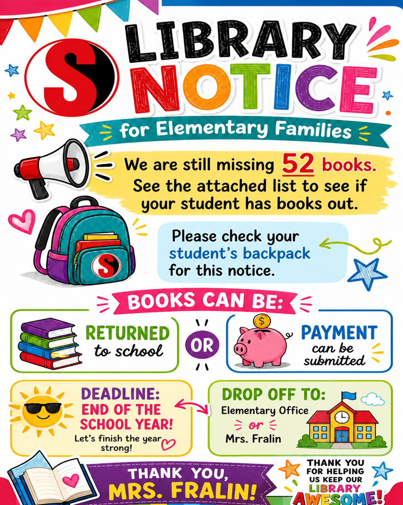 A bright, colorful end-of-year library notice graphic for Southern Elementary families. The design features the Southern “S” logo, rainbow lettering, stars, books, a backpack, and fun school-themed illustrations. The graphic states that the elementary library is still missing 52 books and asks families to review the attached list to see if their student has books checked out. It reminds parents to check backpacks for notices and explains that books may be returned or payment submitted to the elementary office or Mrs. Fralin by the end of the school year.