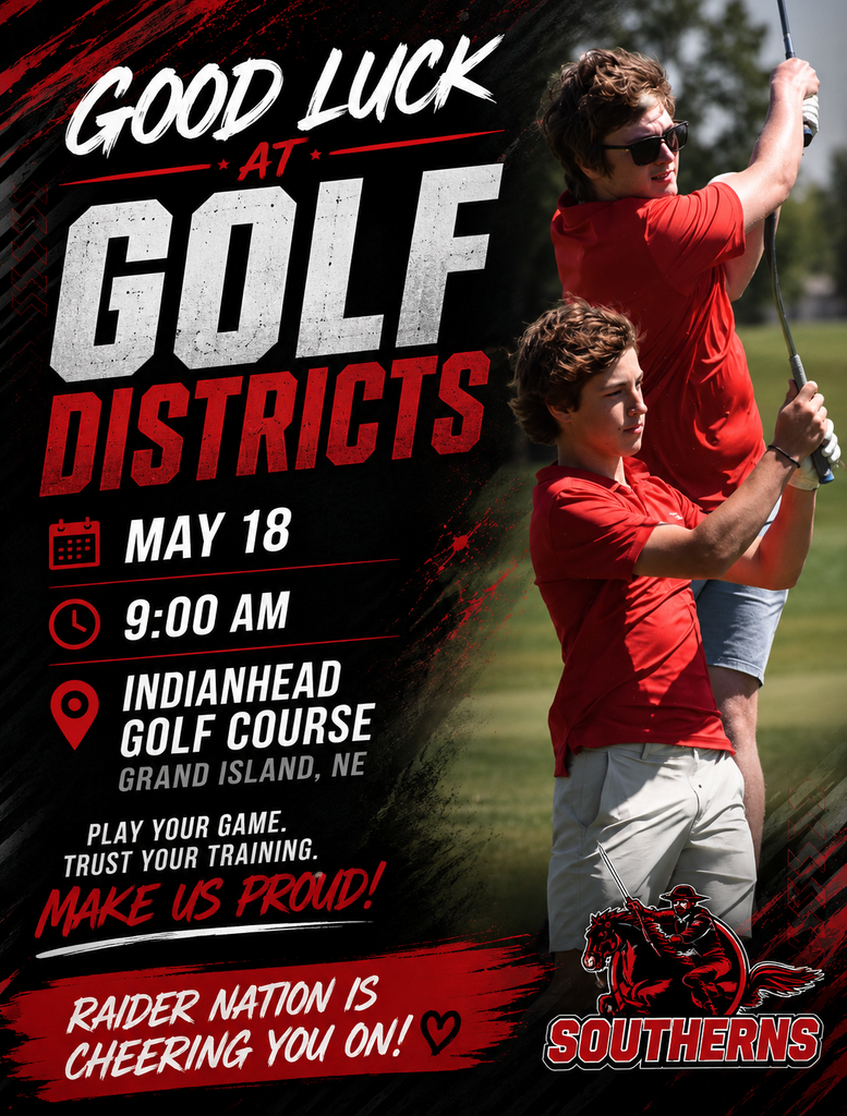 A bold red, black, and white Southern Raiders golf graphic featuring two golfers mid-swing on a golf course. Large text reads “Good Luck at Golf Districts” with event details including May 18, 9:00 AM, and Indianhead Golf Course in Grand Island. Southern Raiders branding and motivational phrases are included throughout the design.