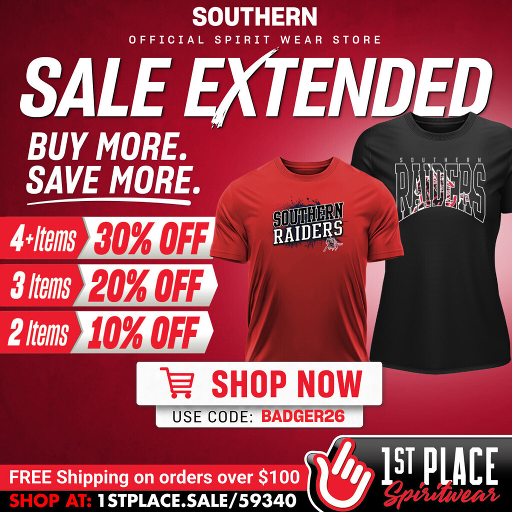 Graphic promoting the Southern Official Spirit Wear Store sale extension. Large white text reads “SALE EXTENDED” over a red background. Additional text says “Buy More. Save More.” Discount tiers are listed on the left: “4+ Items 30% Off,” “3 Items 20% Off,” and “2 Items 10% Off.” Two Southern Raiders t-shirts are displayed in the center and right side of the graphic. A large “Shop Now” button appears above the code “BADGER26.” The bottom of the graphic advertises free shipping on orders over $100 and includes the website “1stplace.sale/59340” along with the 1st Place Spiritwear logo.
