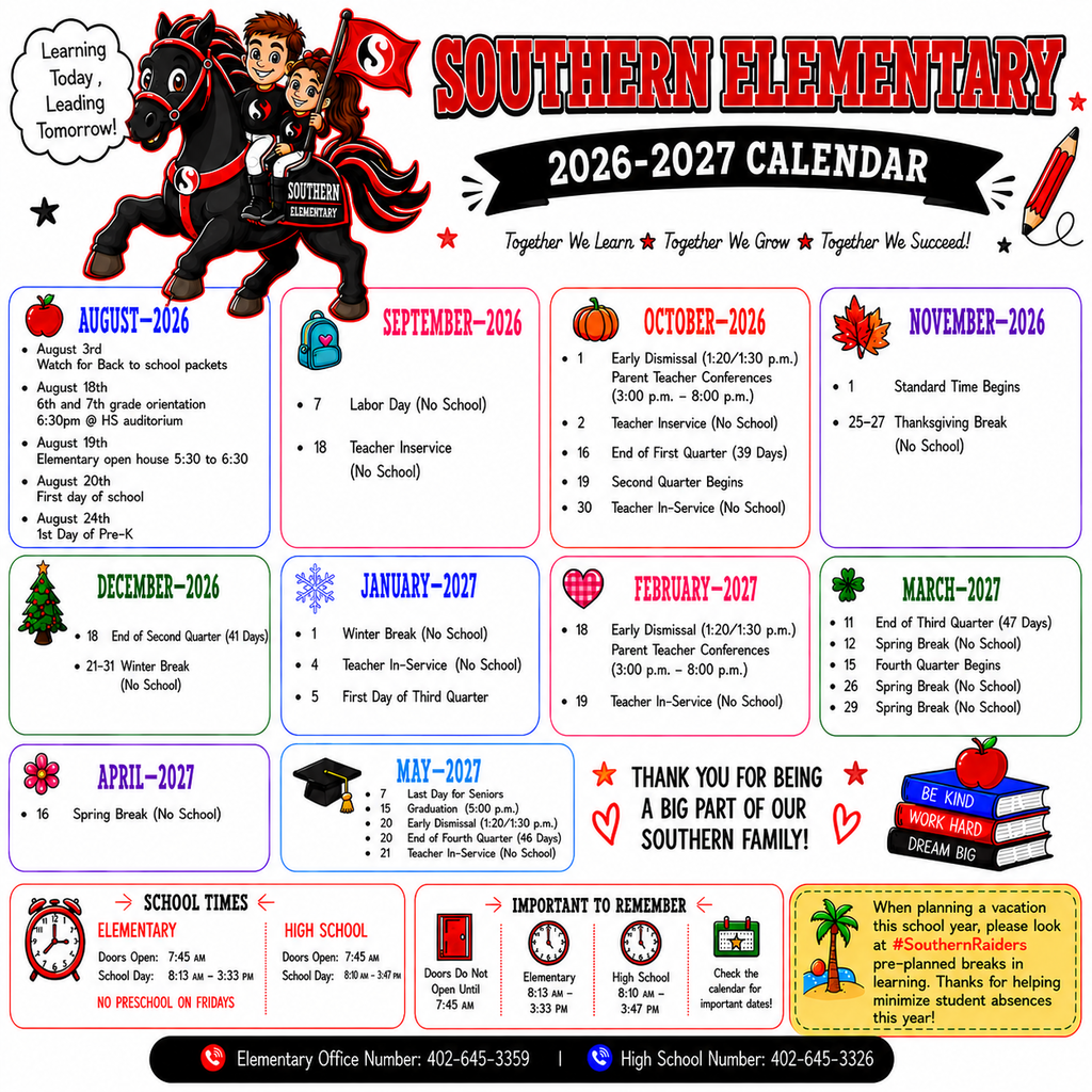 A colorful Southern Elementary 2026–2027 school calendar designed for social media. The top features a cartoon black horse with two smiling students holding a red Southern flag, along with the large red-and-black title “Southern Elementary” and the motto, “Together We Learn, Together We Grow, Together We Succeed!”  The calendar lists important dates from August 2026 through May 2027 in separate colorful boxes, including school breaks, teacher in-service days, parent-teacher conferences, quarter dates, graduation, and early dismissals. August highlights include Back-to-School packets on August 3, 6th and 7th grade orientation on August 18, Elementary Open House on August 19 from 5:30–6:30 p.m., the first day of school on August 20, and the first day of Pre-K on August 24.  The bottom includes Elementary and High School hours, important reminders, a vacation-planning reminder, and the office phone numbers: Elementary, 402-645-3359, and High School, 402-645-3326. Bright school-themed illustrations—including apples, books, a backpack, seasonal icons, clocks, and a palm tree—decorate the calendar.