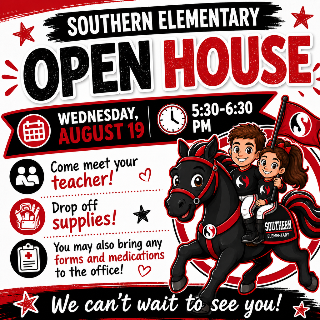 A bright red, black, and white Southern Elementary Open House flyer. Large text announces “Southern Elementary Open House” on Wednesday, August 19, from 5:30–6:30 PM. The flyer invites families to meet their teacher, drop off supplies, and bring any forms and medications to the office. On the right is the colorful Little Raider logo, featuring a smiling boy and girl riding a black horse and holding a red Southern flag. The bottom reads, “We can’t wait to see you!” The overall design is cheerful, bold, and school-spirited.