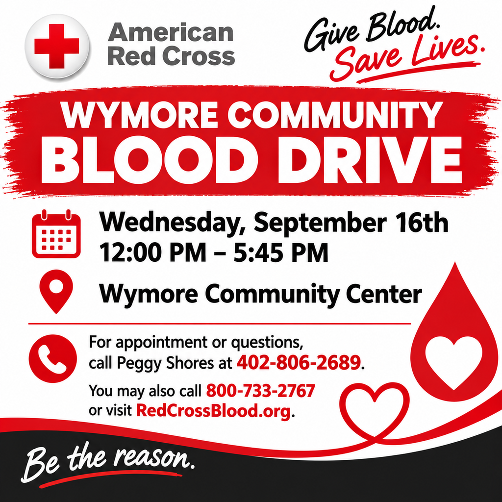 Red, white, and black Wymore Community Blood Drive graphic. The blood drive will be held Wednesday, September 16, from 12:00–5:45 PM at the Wymore Community Center. For appointments or questions, call Peggy Shores at 402-806-2689, call 800-733-2767, or visit RedCrossBlood.org.