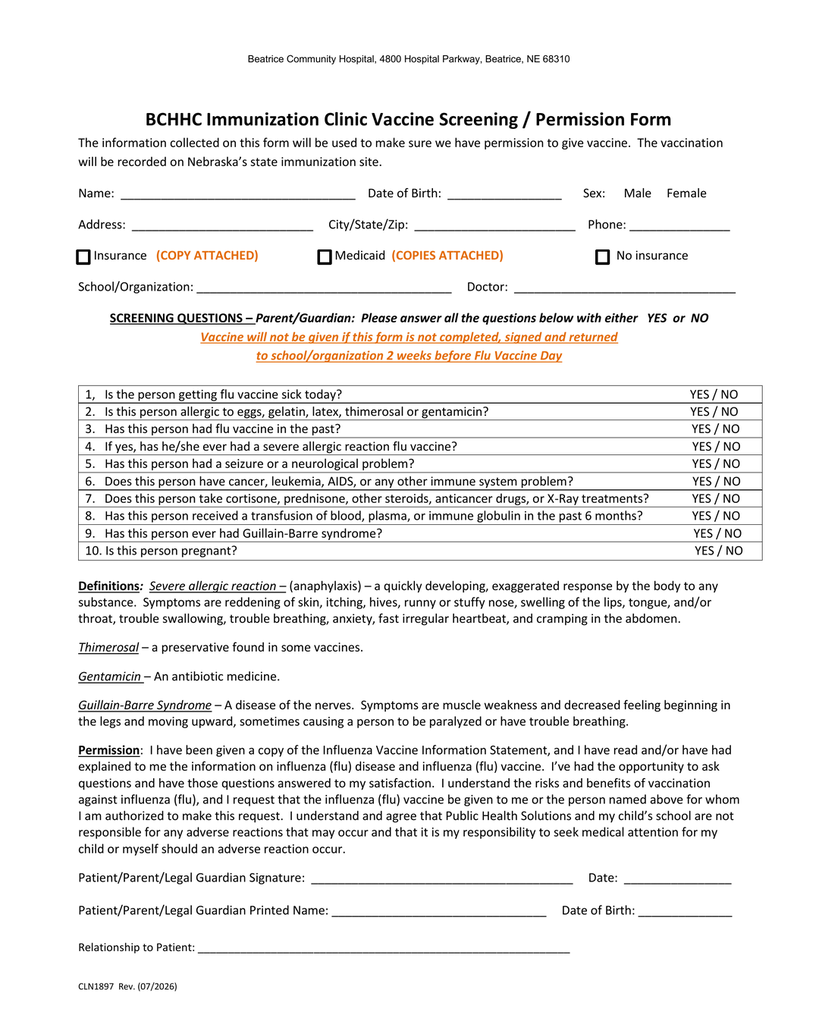 Flu Vaccine Permission Form – Image Description A white, one-page BCHHC Immunization Clinic Vaccine Screening/Permission Form from Beatrice Community Hospital. The form includes spaces for the student’s name, date of birth, sex, address, phone number, insurance information, school, and doctor. Parents or guardians are asked to answer 10 health screening questions with Yes or No, including questions about illness, allergies, previous flu vaccines, medical conditions, medications, and pregnancy. The form states that the vaccine will not be given if the form is not completed, signed, and returned to the school two weeks before Flu Vaccine Day. The bottom includes vaccine information and spaces for the parent or legal guardian’s signature, printed name, date of birth, and relationship to the student.