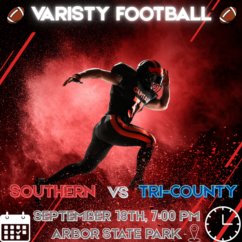 Varsity football game poster featuring a football player in black and red uniform running, with red smoke and sparks. Text announces Southern vs. Tri-County, September 18th at 7:00 PM, at Arbor State Park.