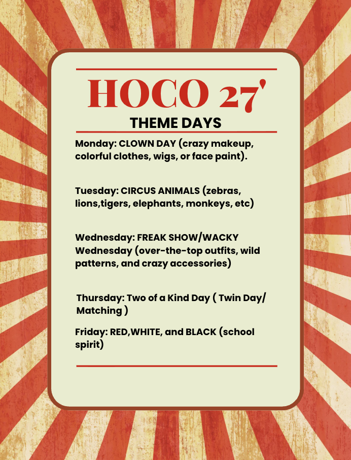 Poster describing the theme days for Homecoming 2026. Monday is Clown Day, Tuesday is Circus Animal Day, Wednesday is Freak Show/Wacky Wednesday, Thursday is Two of a Kind Day(Twin Day), and Friday is Red, White, and Black Day.