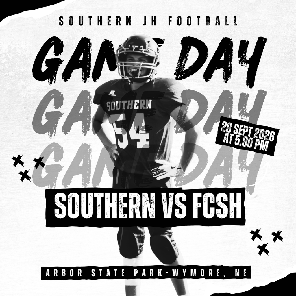 Southern JH Football Game Day graphic featuring a Southern football player. Southern vs. FCSH on Sept. 28, 2026, at 5:00 PM at Arbor State Park in Wymore, Nebraska.