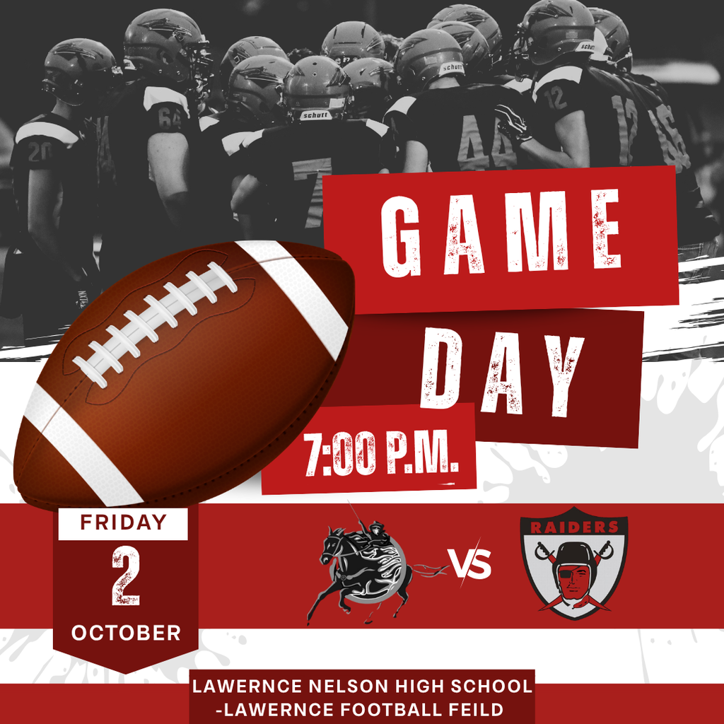 Game day football graphic featuring a black-and-white photo of a football team huddling in the background, with a large football in the foreground. Red and white text reads “GAME DAY” and “7:00 PM.” A date panel says “Friday, 2 October,” with two team logos separated by “VS.” The bottom of the graphic reads “Lawrence Nelson High School – Lawrence Football Field.”