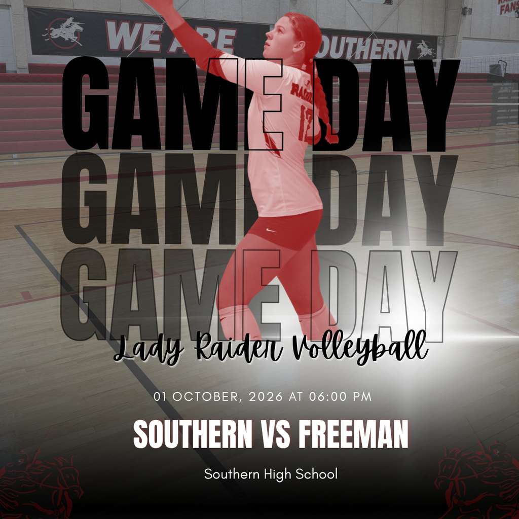 Lady Raider Volleyball Game Day graphic featuring a Southern volleyball player on the court. Southern takes on Freeman on Thursday, October 1, 2026, at 6:00 PM at Southern High School.