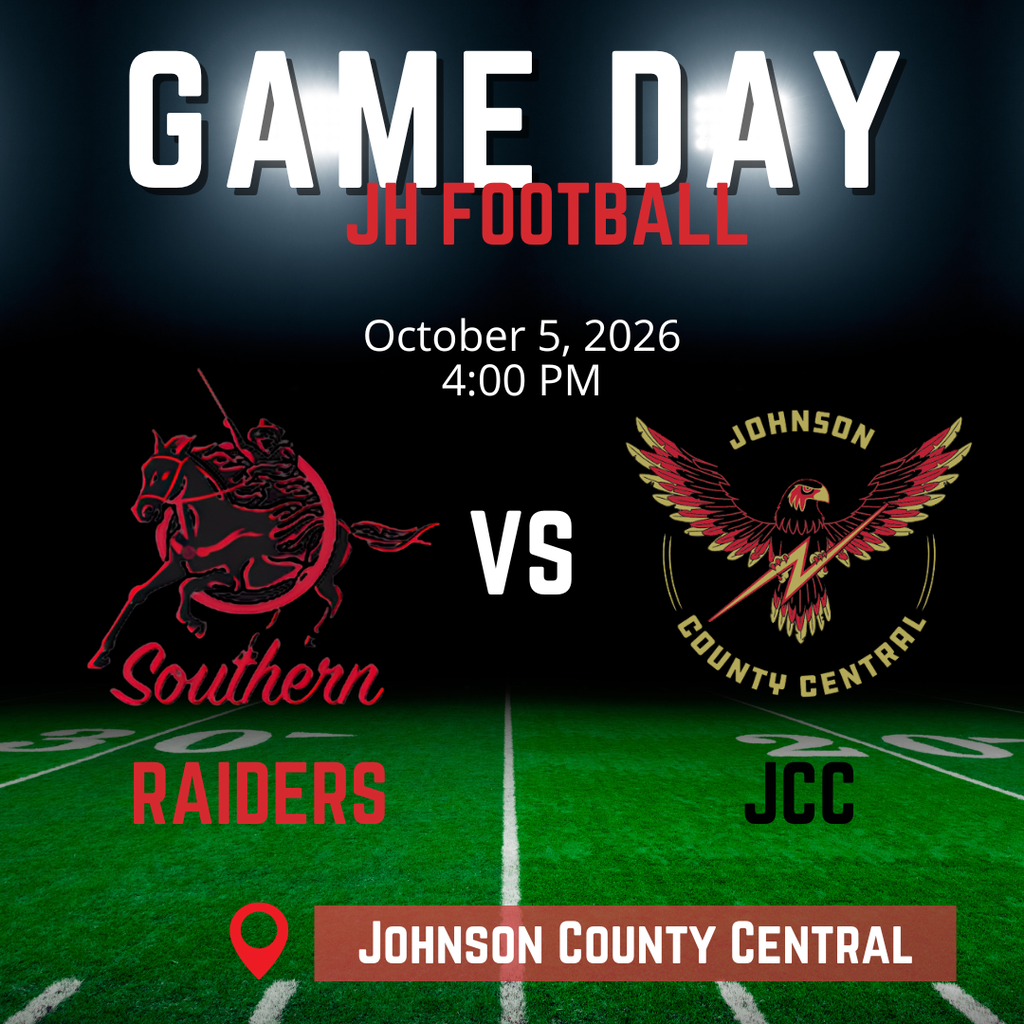 Southern JH Football Game Day graphic. The Southern Raiders take on Johnson County Central on October 5, 2026, at 4:00 PM at Johnson County Central. Graphic features both team logos on a football field background.