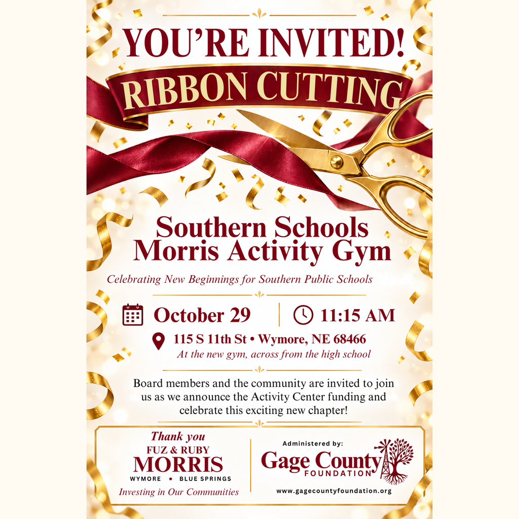 Promotional invitation for the Southern Schools Morris Activity Gym ribbon cutting on October 29, 2026, at 11:15 AM. The event will take place at 115 S. 11th St., Wymore, Nebraska, in the new gym across from the high school. Board members and community members are invited to celebrate the announcement of Activity Center funding. The graphic features burgundy and gold lettering, a ribbon, gold scissors, and confetti. The bottom recognizes Fuz & Ruby Morris and the Gage County Foundation.